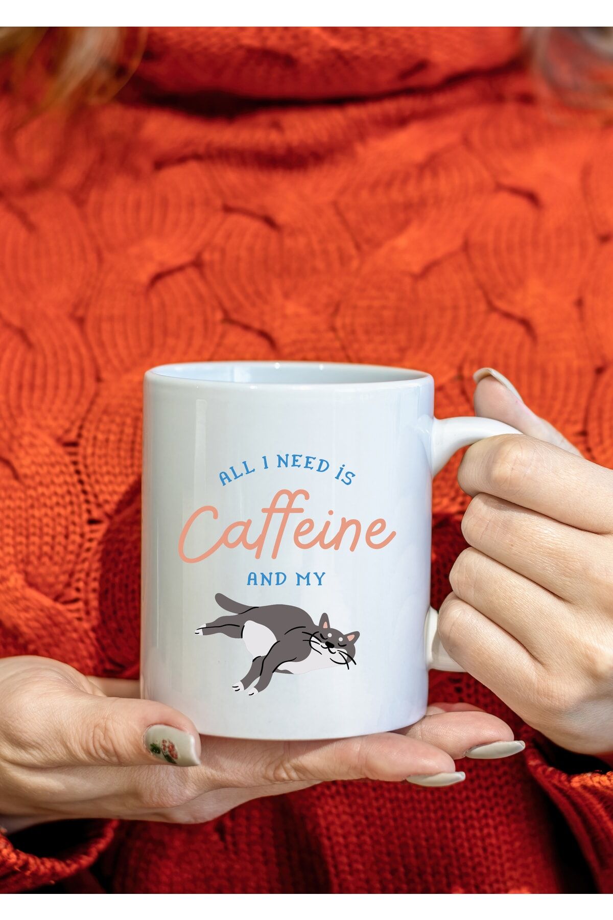 All I Need Is Caffeine Çay Ve Kahve Kupası