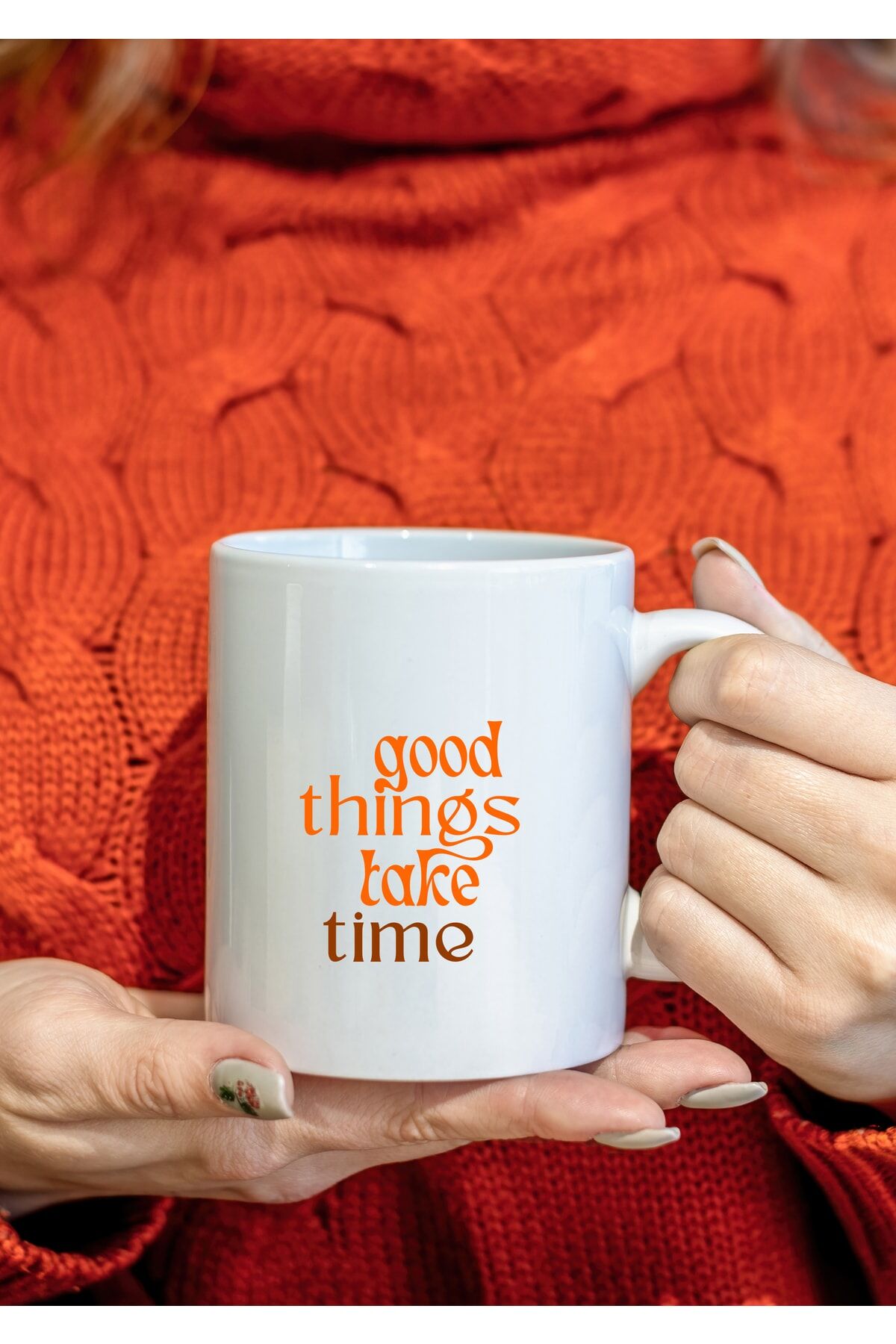 Good Things Take Time Çay Ve Kahve Kupası