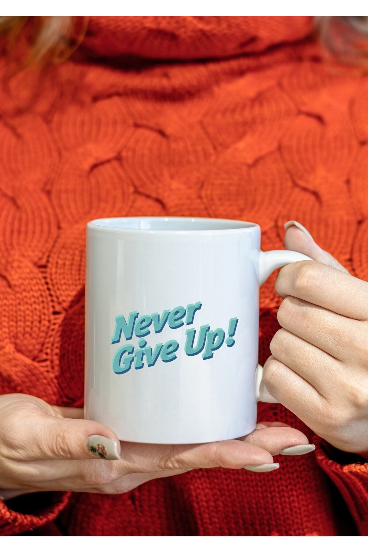 Never Give Up! Çay Ve Kahve Kupası