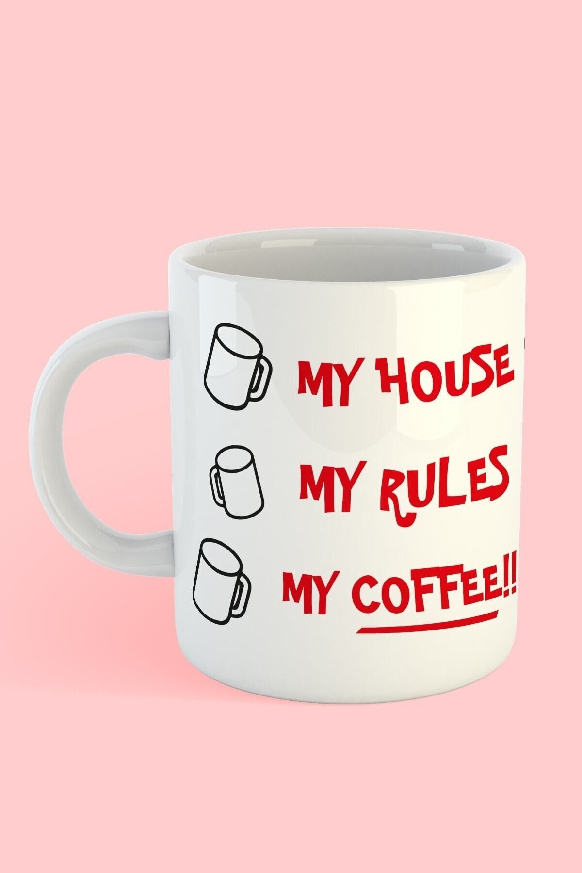 My House, My Rules, My Coffee!! Baskılı Kahve Kupası
